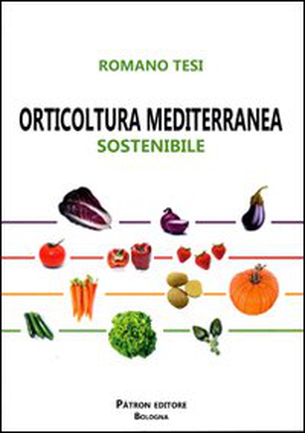 Orticoltura mediterranea sostenibile - Librerie.coop Orticoltura mediterranea sostenibile - Librerie.coop