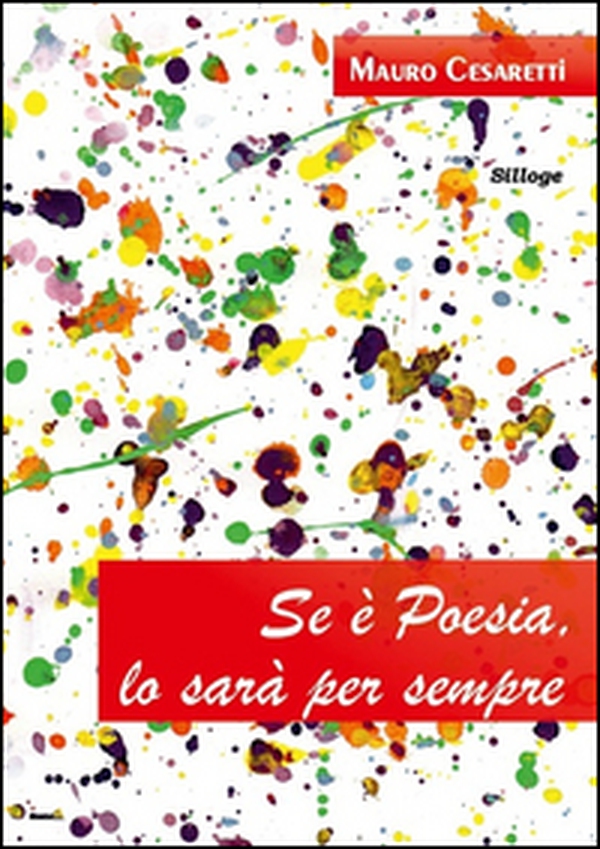 Se è poesia, lo sarà per sempre - Librerie.coop