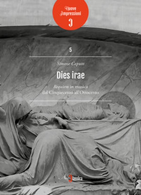 Dies irae. Requiem in musica dal Cinquecento all'Ottocento - Librerie.coop Dies irae. Requiem in musica dal Cinquecento all'Ottocento - Librerie.coop