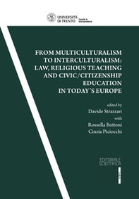 From multiculturalism to interculturalism:law, religious teaching and civic/citizenship education in today's Europe - Librerie.coop