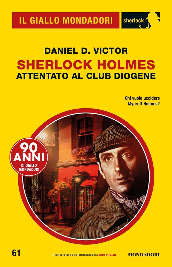 Sherlock Holmes. Attentato al Club Diogene (Il Giallo Mondadori Sherlock) - Librerie.coop Sherlock Holmes. Attentato al Club Diogene (Il Giallo Mondadori Sherlock) - Librerie.coop