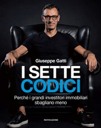 I sette codici. Perché i grandi investitori immobiliari sbagliano meno - Librerie.coop