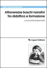 Attraversare boschi narrativi. Tra didattica e formazione - Librerie.coop