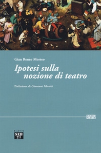 Ipotesi sulla nozione di teatro - Librerie.coop Ipotesi sulla nozione di teatro - Librerie.coop