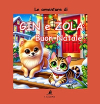Buon Natle. Le avventure di Gin e Zola - Librerie.coop