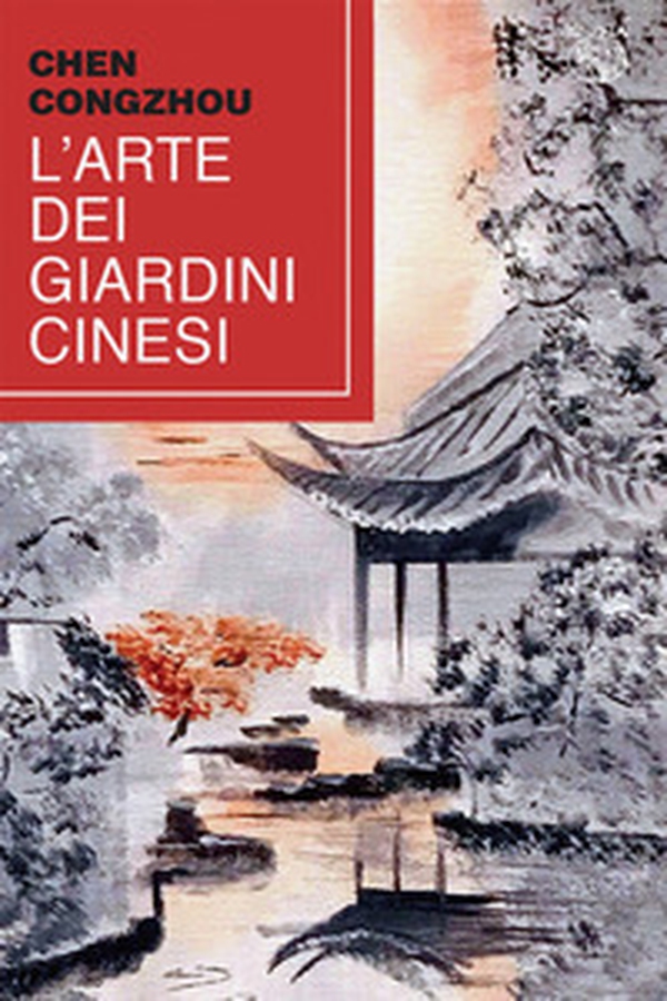 L'arte dei giardini cinesi. Testo cinese a fronte - Librerie.coop L'arte dei giardini cinesi. Testo cinese a fronte - Librerie.coop