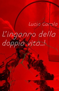 L'inganno della doppia vita - Librerie.coop