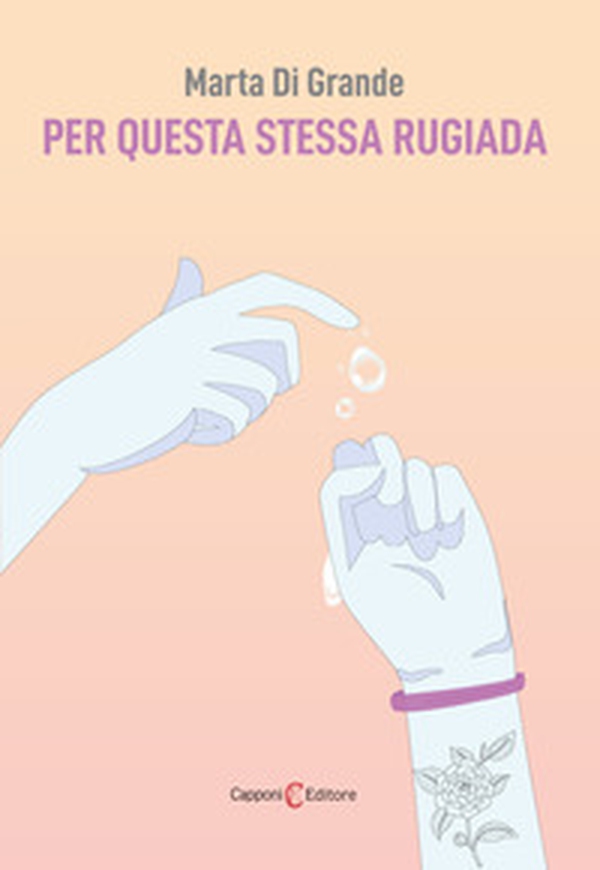 Per questa stessa rugiada - Librerie.coop Per questa stessa rugiada - Librerie.coop