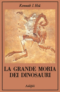 La grande morìa dei dinosauri - Librerie.coop