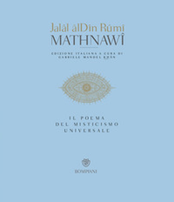Mathnawi. Il poema del misticismo universale - Librerie.coop Mathnawi. Il poema del misticismo universale - Librerie.coop
