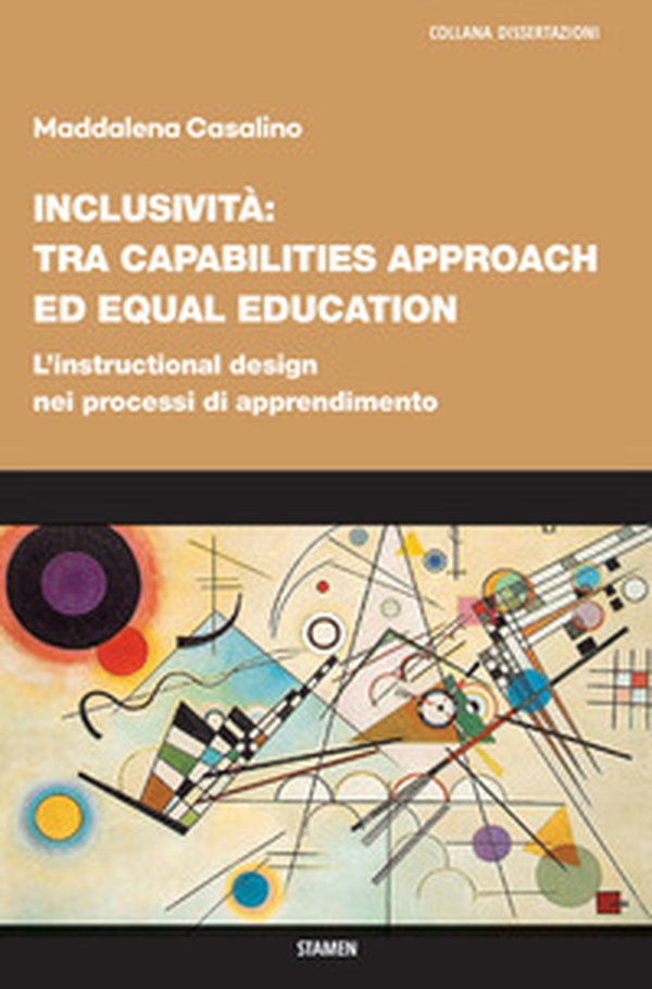 Inclusività: tra «capabilities approach» ed «equal education». L'instructional design nei processi di apprendimento - Librerie.coop Inclusività: tra «capabilities approach» ed «equal education». L'instructional design nei processi di apprendimento - Librerie.coop