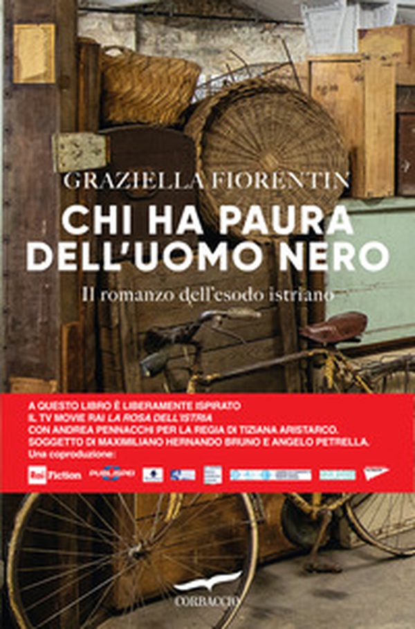 Chi ha paura dell'uomo nero. Il romanzo dell'esodo istriano - Librerie.coop Chi ha paura dell'uomo nero. Il romanzo dell'esodo istriano - Librerie.coop