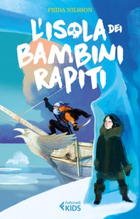 L'isola dei bambini rapiti - Librerie.coop L'isola dei bambini rapiti - Librerie.coop