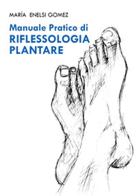 Manuale pratico di riflessogia plantare - Librerie.coop