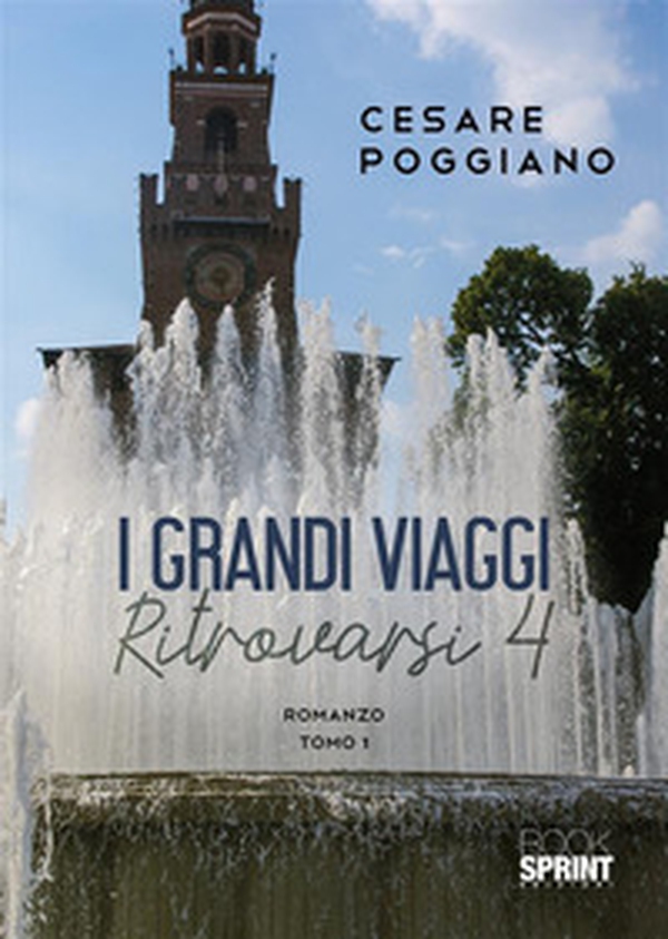 I grandi viaggi. Ritrovarsi - Vol. 4 - Librerie.coop I grandi viaggi. Ritrovarsi - Vol. 4 - Librerie.coop