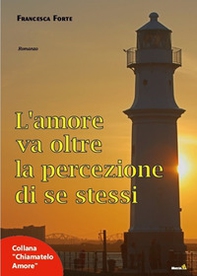 L'amore va oltre la percezione di se stessi - Librerie.coop