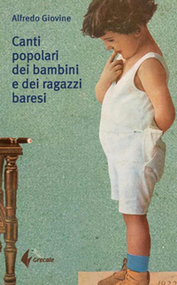 Canti popolari dei bambini e dei ragazzi baresi - Librerie.coop Canti popolari dei bambini e dei ragazzi baresi - Librerie.coop
