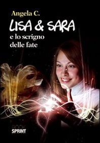 Lisa & Sara e lo scrigno delle fate - Librerie.coop