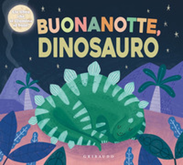 Buonanotte, dinosauro! - Librerie.coop Buonanotte, dinosauro! - Librerie.coop