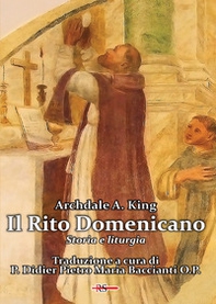 Il Rito Domenicano. Storia e liturgia - Librerie.coop