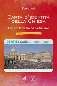 Carta d'identità della Chiesa. Edificio formato da pietre vive - Librerie.coop