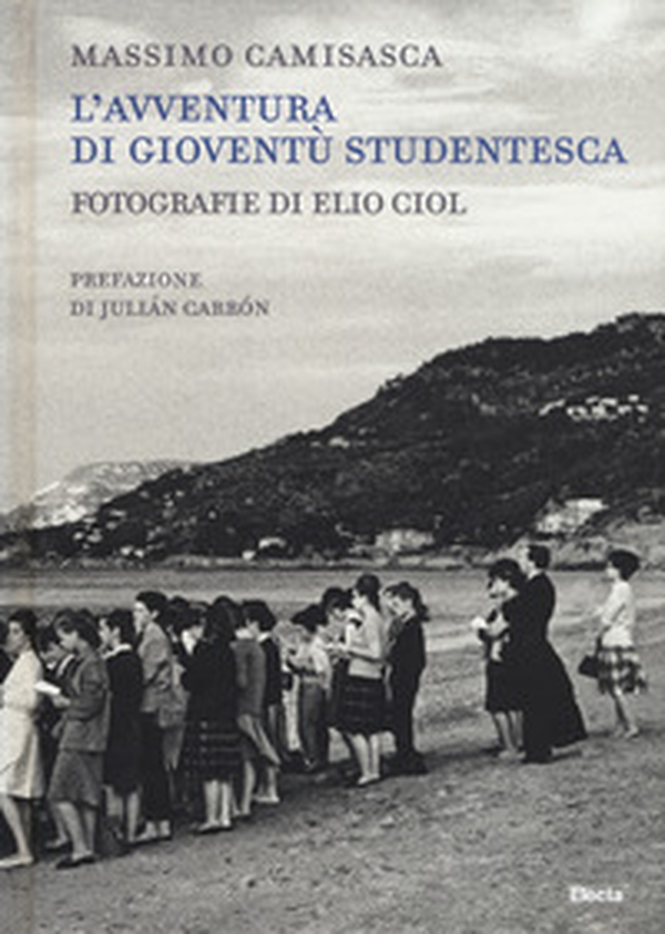 L'avventura di Gioventù Studentesca - Librerie.coop L'avventura di Gioventù Studentesca - Librerie.coop