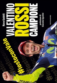 Valentino Rossi campione - Librerie.coop