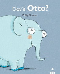Dov'è Otto? Tilly e i suoi amici - Librerie.coop
