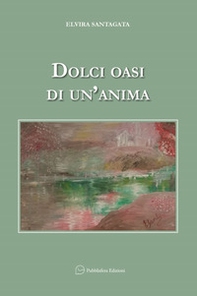 Dolci oasi di un'anima - Librerie.coop
