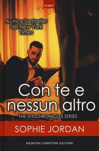 Con te e nessun altro. The Ivy chronicles series - Librerie.coop