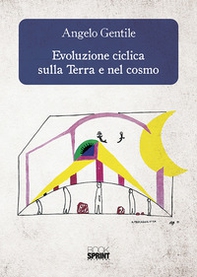Evoluzione ciclica sulla terra e nel cosmo - Librerie.coop
