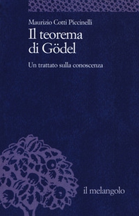Il teorema di Gödel. Un trattato sulla conoscenza - Librerie.coop Il teorema di Gödel. Un trattato sulla conoscenza - Librerie.coop