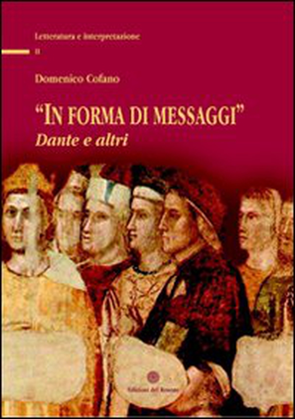 In forma di messaggi. Dante e altri - Librerie.coop In forma di messaggi. Dante e altri - Librerie.coop
