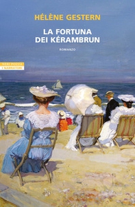 La fortuna dei Kérambrun - Librerie.coop