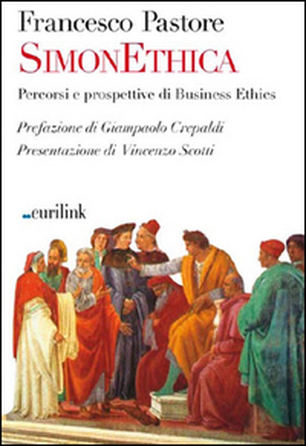 SimonEthica. Percorsi e prospettive di Business Ethics - Librerie.coop SimonEthica. Percorsi e prospettive di Business Ethics - Librerie.coop