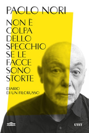Non è colpa dello specchio se le facce sono storte. Diario di un filorusso - Librerie.coop