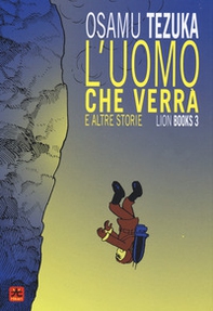 L'uomo che verrà e altre storie. Lion books - Vol. 3 - Librerie.coop