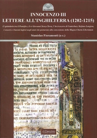 Innocenzo III. Lettere all'Inghilterra (1202-1215). L'epistolario tra il pontefice, il re Giovanni Senza Terra, l'Arcivescovo di Canterbury Stefano Langton.... - Librerie.coop