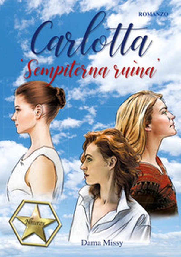 Carlotta. «Sempiterna ruìna» - Librerie.coop Carlotta. «Sempiterna ruìna» - Librerie.coop