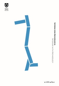 Interni con archeologia. Interiors with Archaeology. Ediz. italiana e inglese - Librerie.coop