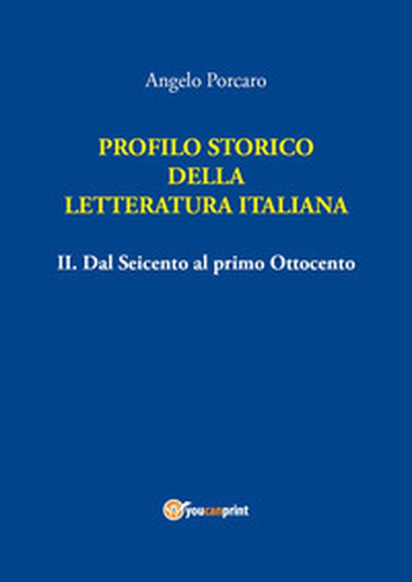 Profilo storico della letteratura italiana - Vol. 2 - Librerie.coop Profilo storico della letteratura italiana - Vol. 2 - Librerie.coop