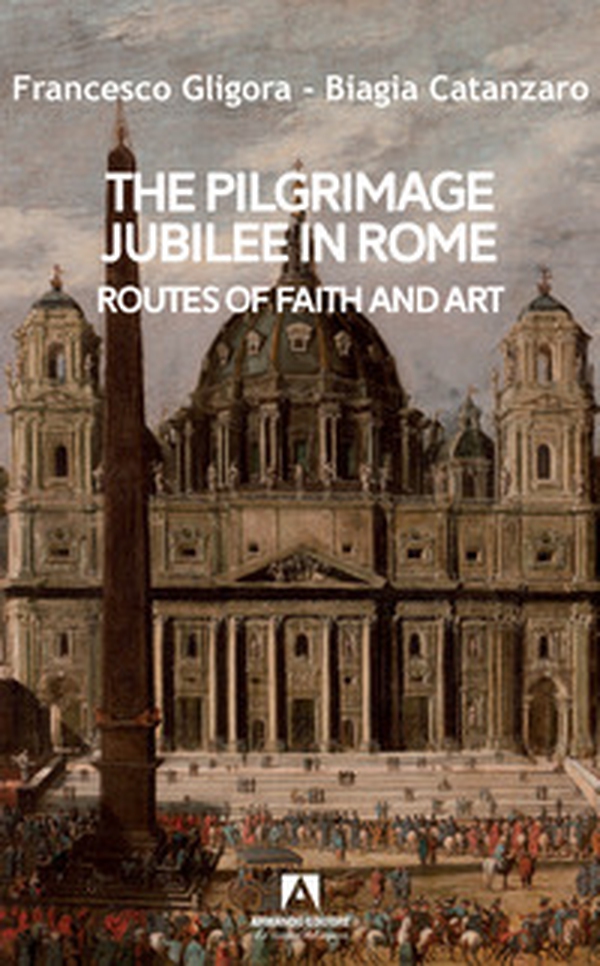 Pilgrimage jubilee in Rome - Librerie.coop Pilgrimage jubilee in Rome - Librerie.coop