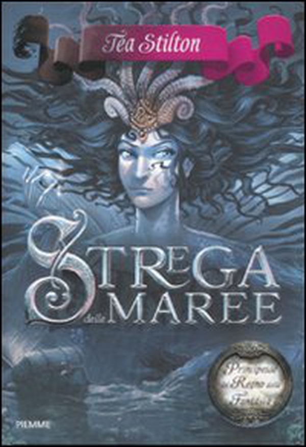 Strega delle maree. Principesse del regno della fantasia - Librerie.coop Strega delle maree. Principesse del regno della fantasia - Librerie.coop