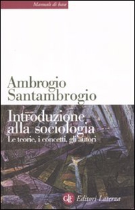 Introduzione alla sociologia. Le teorie, i concetti, gli autori - Librerie.coop Introduzione alla sociologia. Le teorie, i concetti, gli autori - Librerie.coop