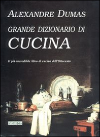 Il grande dizionario di cucina - Librerie.coop