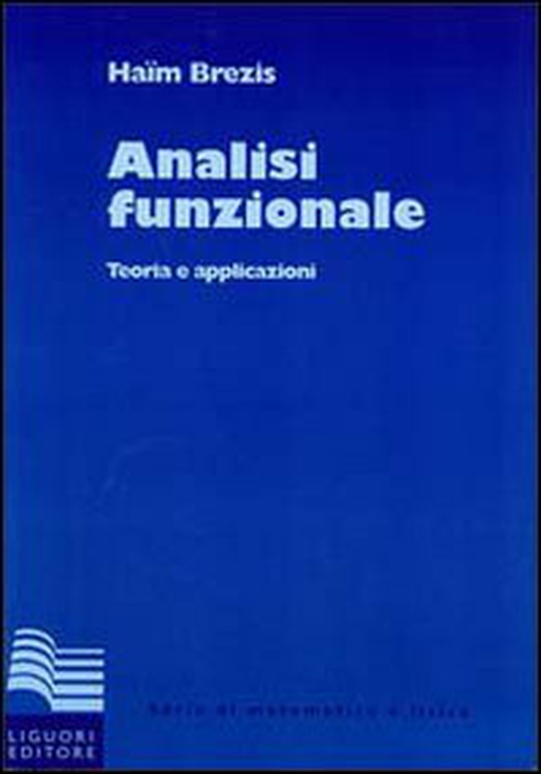 Analisi funzionale. Teoria e applicazioni - Librerie.coop Analisi funzionale. Teoria e applicazioni - Librerie.coop