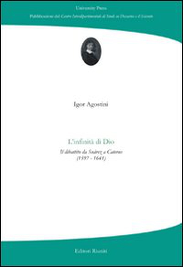 L'infinità di Dio. Il dibattito da Suàrez a Caterus (1597-1641) - Librerie.coop L'infinità di Dio. Il dibattito da Suàrez a Caterus (1597-1641) - Librerie.coop