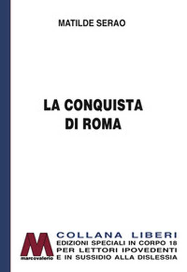 La conquista di Roma - Librerie.coop La conquista di Roma - Librerie.coop