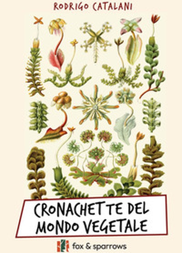 Cronachette del mondo vegetale - Librerie.coop Cronachette del mondo vegetale - Librerie.coop