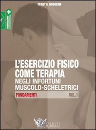 L'esercizio fisico come terapia negli infortuni muscolo-scheletrici - Librerie.coop